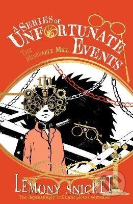 Kniha: Miserable Mill (Lemony Snicket). HarperCollins Publishers, 2024
