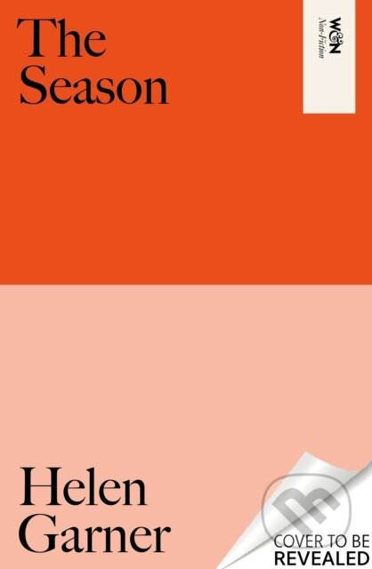 Kniha: The Season (Helen Garner). Orion, 2026