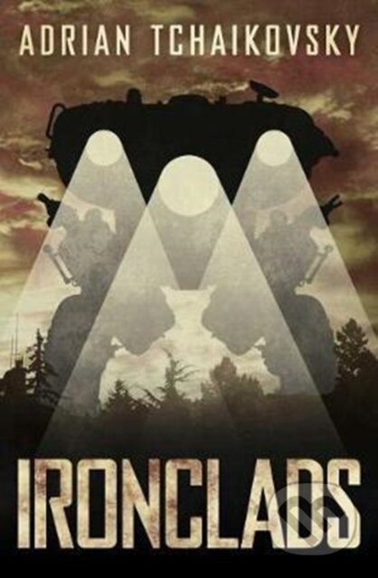 Kniha: Ironclads (Adrian Tchaikovsky). Solaris, 2017