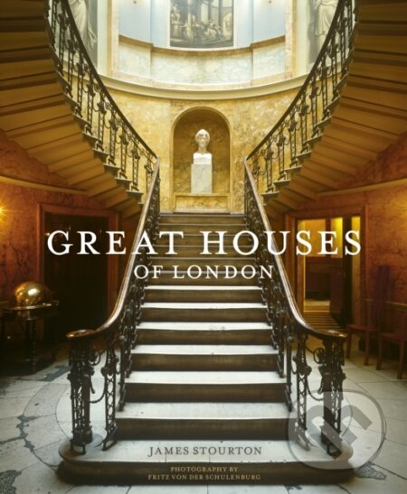 Kniha: Great Houses of London (James Stourton). Frances Lincoln, 2022
