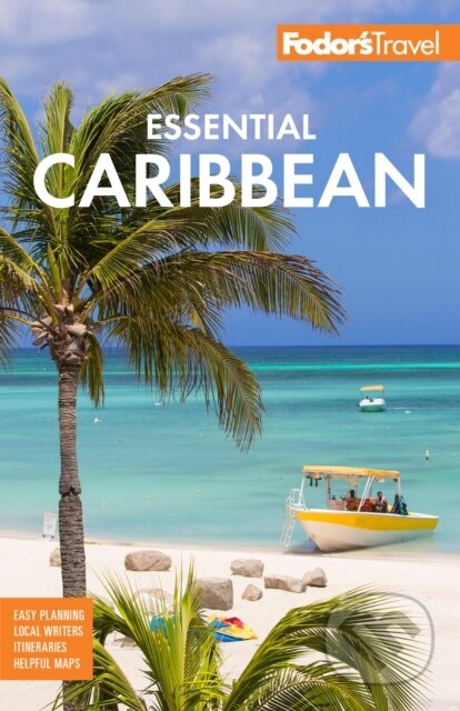 Kniha: Fodor's Essential Caribbean (Fodor's Travel Guides). , 2022