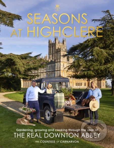 Kniha: Seasons at Highclere (The Countess of Carnarvon). Century, 2021