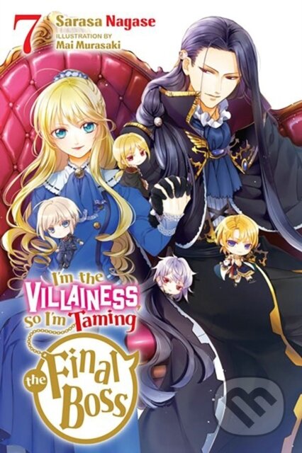 Kniha: I'm the Villainess, So I'm Taming the Final Boss, Vol. 7 (light novel) (Mai Murasaki, Taylor Engel a Sarasa Nagase). Yen Press, 2023