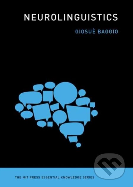 Kniha: Neurolinguistics (Giosue Baggio). MIT Press, 2022