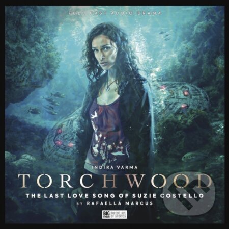 Kniha: Torchwood #71 - The Last Love Song of Suzie Costello (Rafaella Marcus). , 2023