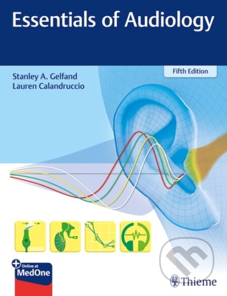 Kniha: Essentials of Audiology (Lauren Calandruccio a Stanley A. Gelfand). Thieme Medical Publishers, 2022