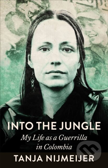 Kniha: Into the Jungle (Tanja Nijmeijer). Pluto Press, 2026