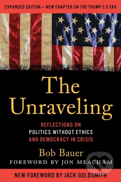 Kniha: The Unraveling (Bob Bauer). Rowman & Littlefield, 2026