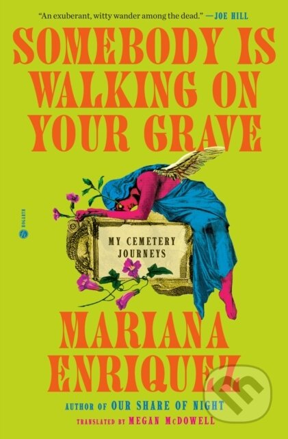 Kniha: Somebody Is Walking on Your Grave (Mariana Enriquez). Hogarth, 2026