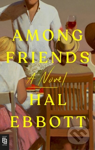 Kniha: Among Friends (Hal Ebbott). Riverhead, 2025