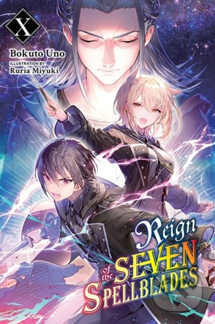 Kniha: Reign of the Seven Spellblades, Vol. 10 (light novel) (Andrew Cunningham, Ruria Miyuki a Bokuto Uno). Yen Press, 2024
