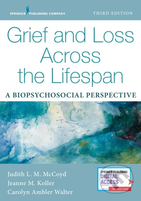 Kniha: Grief and Loss Across the Lifespan (Carolyn Ambler, PhD, LCSW Walter, Judith L. M., LCSW, QCSW McCoyd, Jeanne a LCSW Koller). , 2021