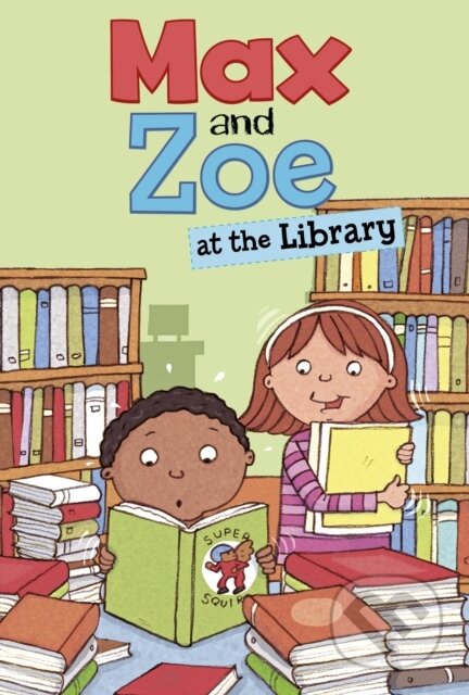 Kniha: Max and Zoe at the Library (Shelley Swanson Sateren). , 2023