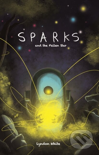 Kniha: Sparks and the Fallen Star (Lyndon White a Simon Birks). , 2022