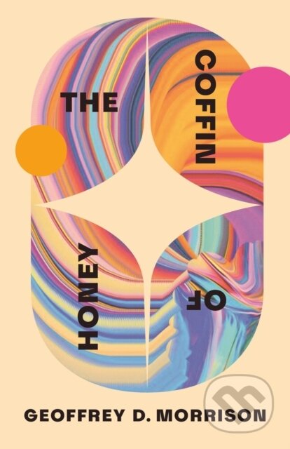 Kniha: The Coffin of Honey (Geoffrey D. Morrison). Coach House Books, 2026
