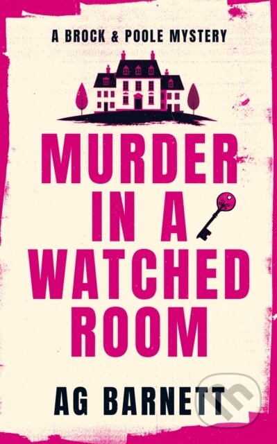 Kniha: Murder in a Watched Room: A locked room, a dead body. (A.G. Barnett). Vinci Books, 2026