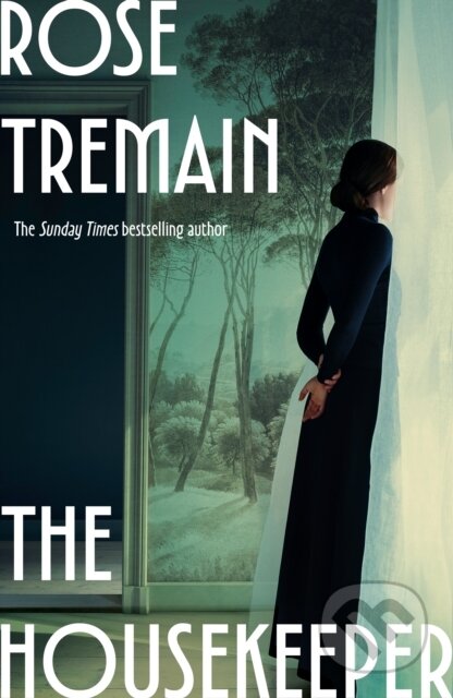 Kniha: The Housekeeper (Rose Tremain). Chatto and Windus, 2026