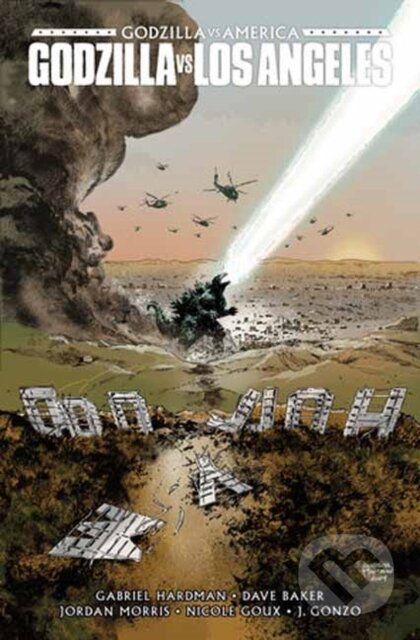 Kniha: Godzilla Vs. America: Los Angeles (Dave Baker a Gabriel Hardman). Idea & Design Works, 2026