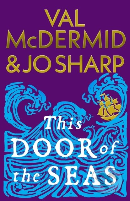 Kniha: This Door of the Seas (Jo Sharp a Val McDermid). Birlinn, 2026