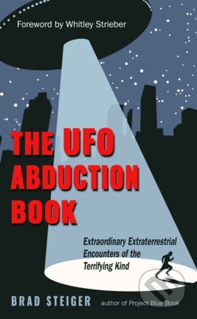 Kniha: The UFO Abduction Book (Brad Steiger). , 2022