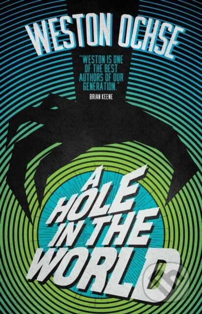 Kniha: Hole In The World (Weston Ochse). Solaris, 2021