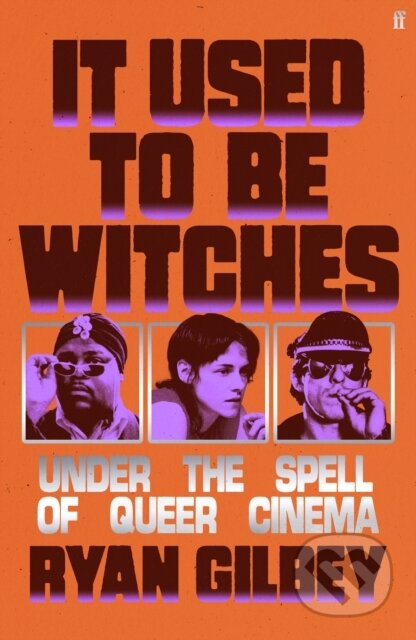 Kniha: It Used to be Witches (Ryan Gilbey). Faber and Faber, 2025