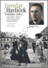 Jaroslav Havlíček. Neklidné srdce - Marie Havlíčková, Nella Mlsová, Hana Taudyová - kniha z kategorie Eseje, úvahy a glosy