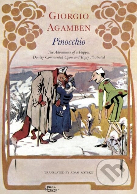 Kniha: Pinocchio – The Adventures of a Puppet, Doubly Commented Upon and Triply Illustrated (Adam Kotsko a Giorgio Agamben). Seagull Books London Ltd, 2023