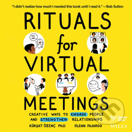 Audiokniha: Rituals for Virtual Meetings: Creative Ways to Engage People and Strengthen Relationships (Kürşat Özenç a Glenn Fajardo), 2026