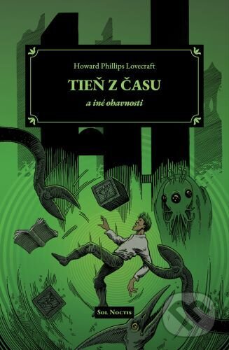 Kniha: Tieň z času a iné ohavnosti (Howard Phillips Lovecraft). Sol Noctis, 2026