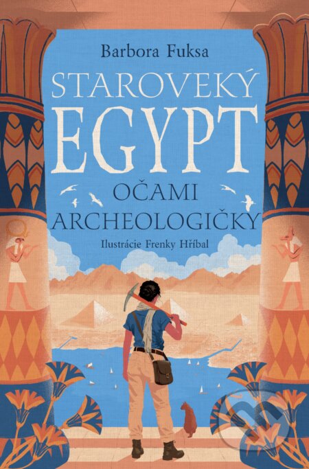 Kniha: Staroveký Egypt očami archeologičky (Barbora Fuksa). mamaš, 2026