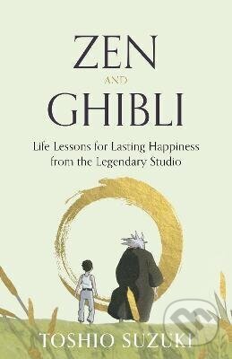 Kniha: Zen and Ghibli (Toshio Suzuki). Granta Books, 2026