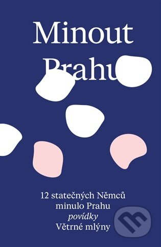 Kniha: Minout Prahu (Větrné mlýny). Větrné mlýny, 2026
