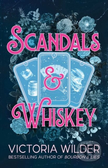 Kniha: Scandals and Whiskey (Victoria Wilder). Simon & Schuster, 2027