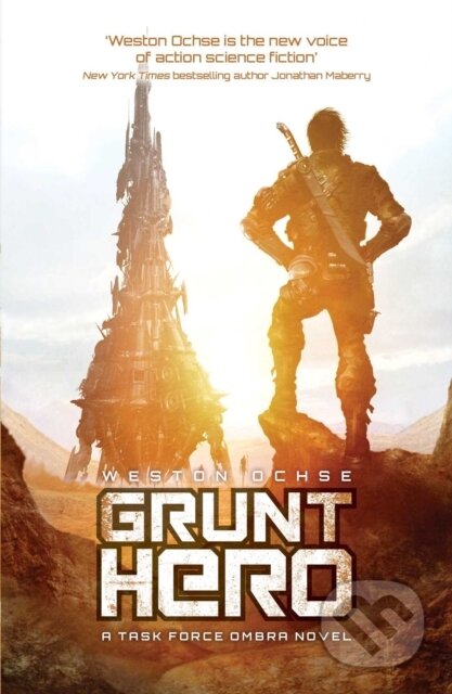 Kniha: Grunt Hero (Weston Ochse). Solaris, 2017