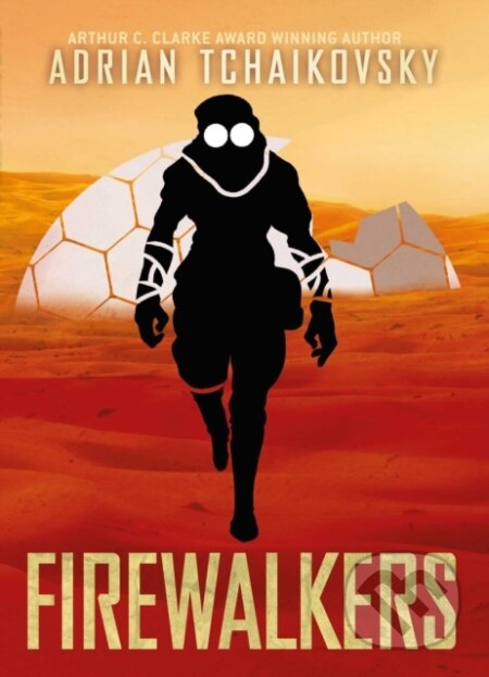 Kniha: Firewalkers (Adrian Tchaikovsky). Solaris, 2020