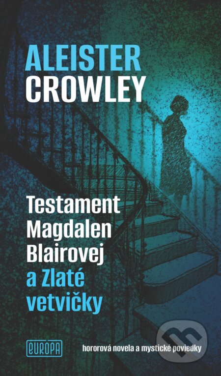 Audiokniha: Testament Magdalen Blairovej a Zlaté vetvičky (nahovorené neurálnym hlasom) (Aleister Crowley). Európa, 2026