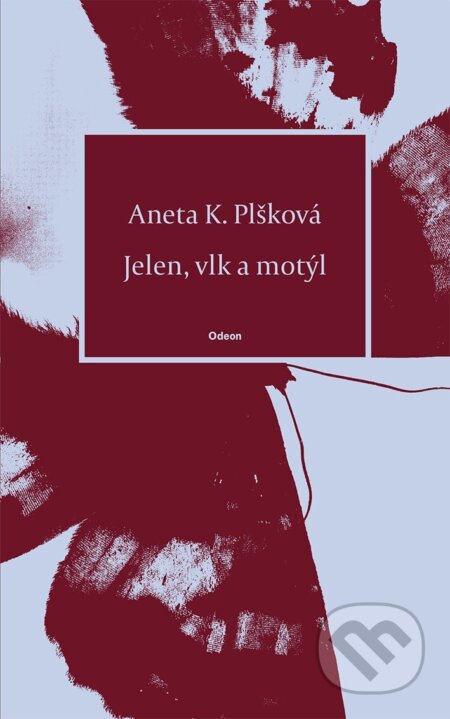 E-kniha: Jelen, vlk a motýl (Aneta K. Plšková). Odeon, 2026