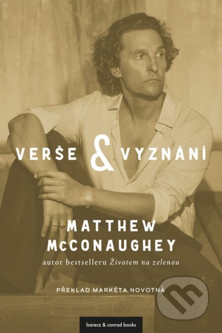 Kniha: Verše a vyznání (Matthew McConaughey). barecz & conrad books, 2026