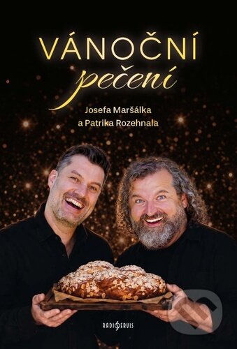 Kniha: Vánoční pečení (Josef Maršálek a Patrik Rozehnal). Radioservis, 2026