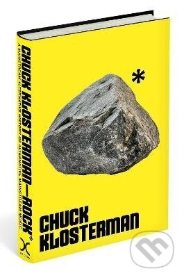 Kniha: Rock* (Chuck Klosterman). Da Capo, 2026