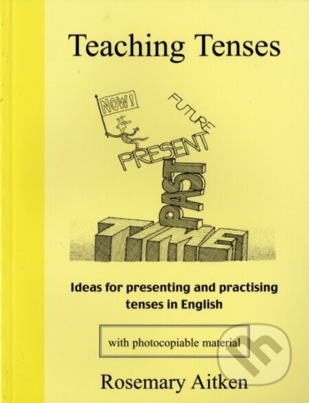 Teaching Tenses - Rosemary Aitken, ELB, 2002