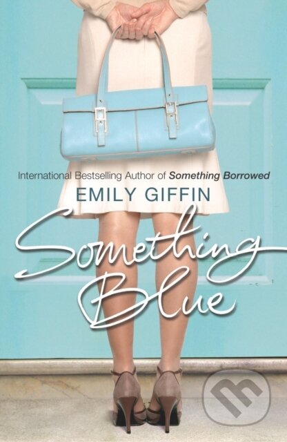 Something Blue - Emily Giffin, Arrow Books, 2005