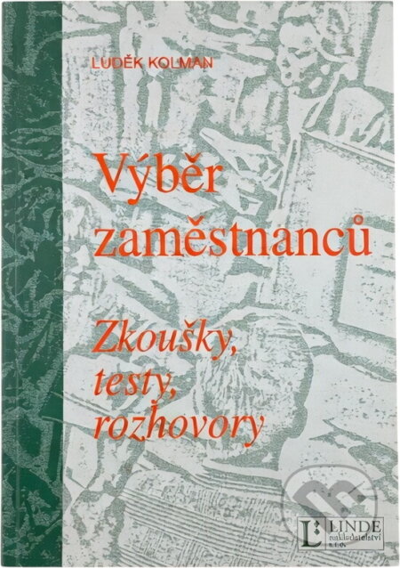 Kniha: Výběr zamestnanců (Luděk Kolman). , 2007