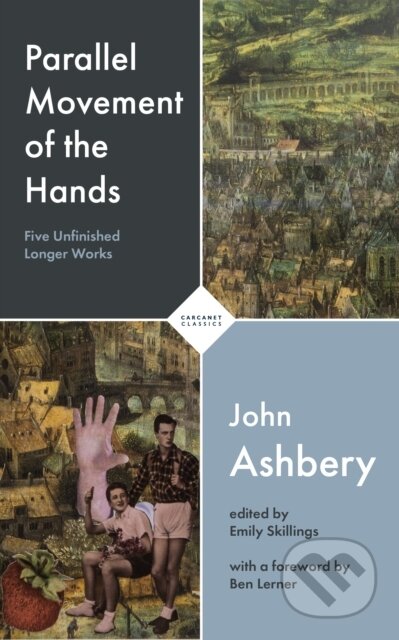 Kniha: Parallel Movement of the Hands (John Ashbery a Emily Skillings). , 2021