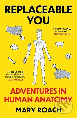 Kniha: Replaceable You (Mary Roach). Oneworld Publications, 2026