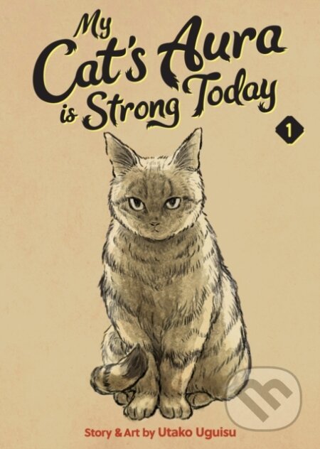 Kniha: My Cat's Aura is Strong Today Vol. 1 (Utako Uguisu). Seven Seas, 2026