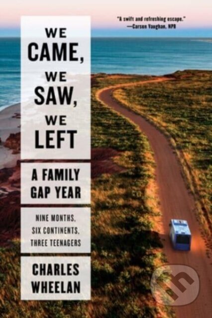 Kniha: We Came, We Saw, We Left – A Family Gap Year (Charles Wheelan). W. W. Norton & Company, 2022