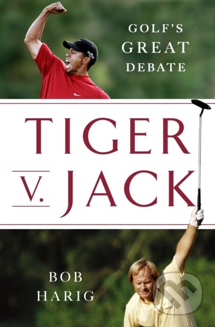 Kniha: Tiger v. Jack (Bob Harig). St. Martin's Press, 2026