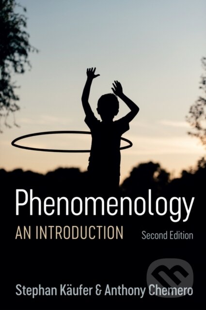 Kniha: Phenomenology (Anthony Chemero a Stephan Käufer). Polity Press, 2021